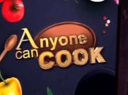 Anyone Can Cook 13-05-2018